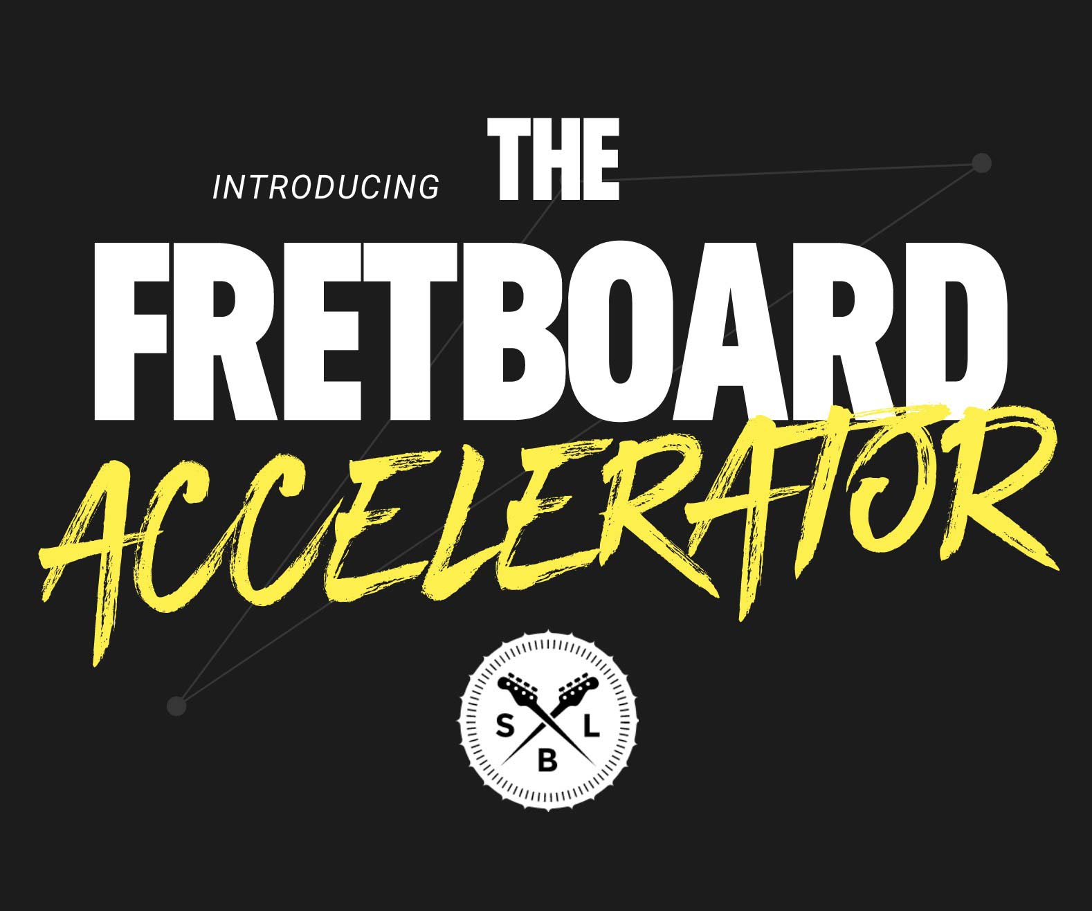 Fretboard Accelerator