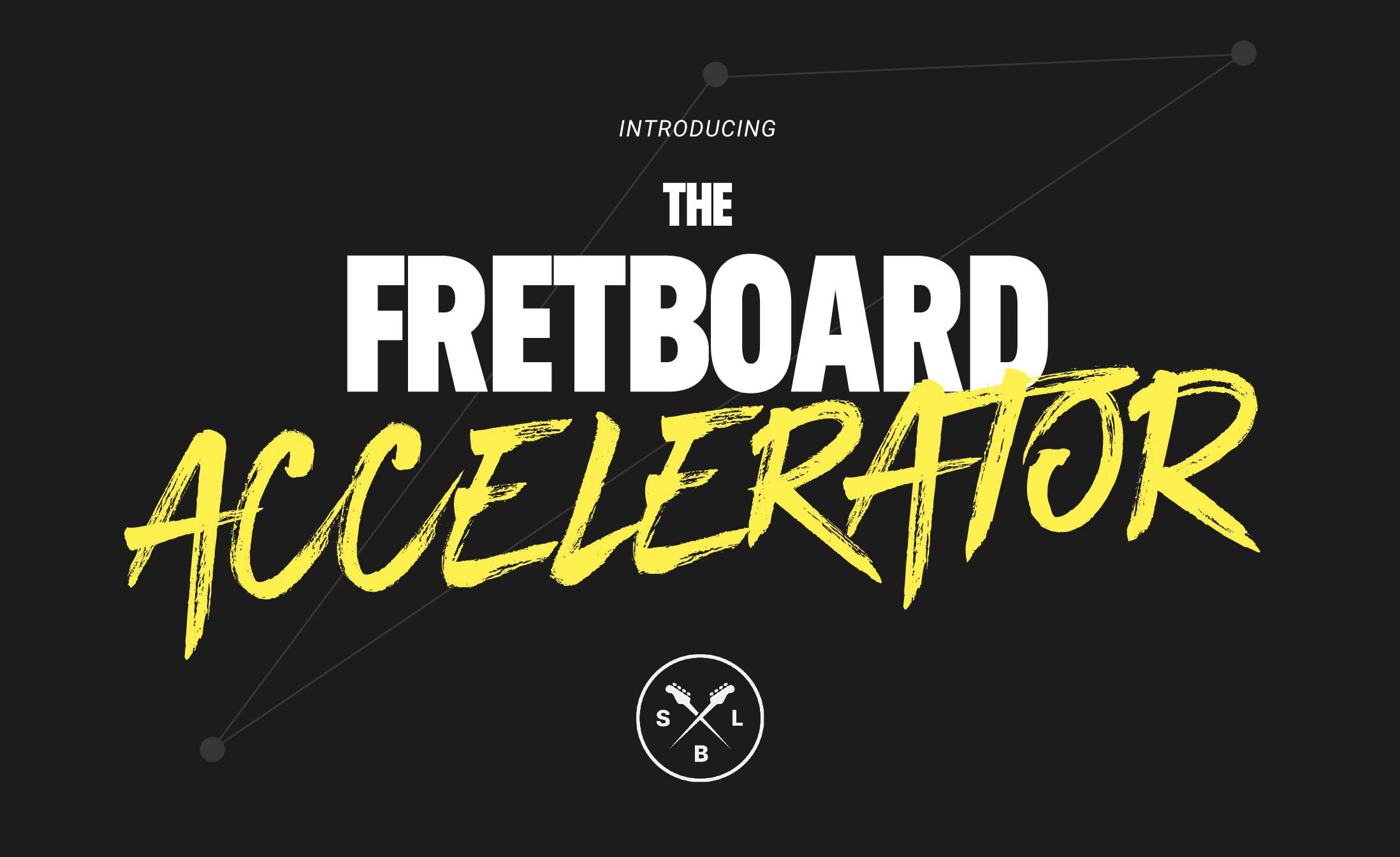 Fretboard Accelerator