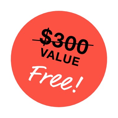 $300 value FREE!